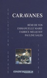 Rémi de Vos et Emmanuelle Marie - Caravanes.