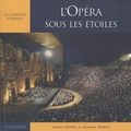Robert Serrou - L'opéra sous les étoiles - Les Chorégies d'Orange.
