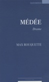 Max Rouquette - Médée.