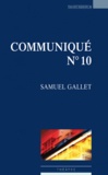 Samuel Gallet - Communiqué n°10.