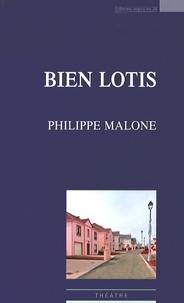 Philippe Malone - Bien lotis.