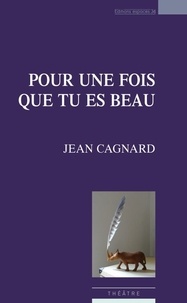 Jean Cagnard - Pour une fois que tu es beau.
