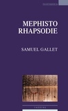 Samuel Gallet - Mephisto rhapsodie.