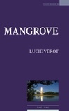 Lucie Vérot - Mangrove.