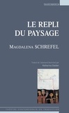 Magdalena Schrefel - Le repli du paysage.