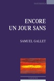 Samuel Gallet - Encore un jour sans.