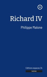 Philippe Malone - Richard IV.
