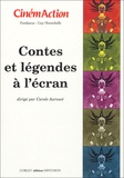 Carole Aurouet - CinémAction N° 116 : Contes et légendes à l'écran.