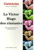 Mireille Gamel et Michel Serceau - CinémAction N° 119 : Le Victor Hugo des cinéastes.