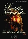 M. bouvot cl. & - Dentelles Normandes : La Blonde de Caen.