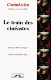 Albert Montagne - CinémAction N° 145 : Le train des cinéastes.