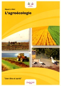 Miguel Angel Altieri - L'agroécologie - Bases scientifiques d'une agriculture alternative.