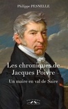 Philippe Pesnelle - Les chroniques de Jacques Poivre, Un maire en val de Saire.
