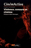 Albert Montagne - CinémAction N° 167 : Violence, censure et cinéma.
