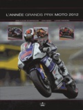 Jean-Claude Schertenleib - L'année grands prix moto 2012.