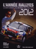 Jérôme Bourret - L'année rallyes 2012 - Championnat du monde des rallyes.