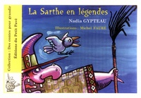 Nadia Gypteau - La Sarthe en légendes.