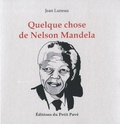 Jean Luneau - Quelque chose de Nelson Mandela.