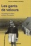 Nicole Laurent-Catrice - Les gants de velours - Une enfance en Anjou pendant l'Occupation.