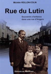 Michèle Veillon-Colin - Rue du Lutin - Souvenirs d'enfance dans une rue d'Angers.
