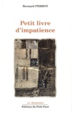 Bernard Perroy - Petit livre d'impatience.