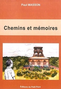 Paul Masson - Chemins et mémoires.