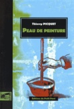Thierry Picquet - Peau de peinture.
