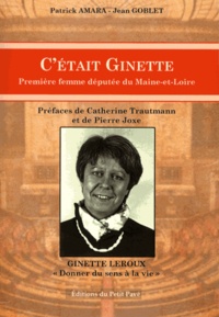 Patrick Amara et Jean Goblet - C'était Ginette - Première femme députée du Maine-et-Loire.