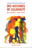 Christian Robin et Louis Thareaut - Des histoires de solidarité - Des origines à nos jours.