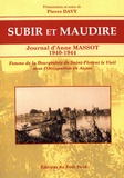 Anne Massot - Subir et maudire - Journal d'Anne Massot (1940-1944) Une bourgeoise sous l'Occupation en Anjou.