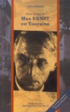 Jean Billaud - Max Ernst en Touraine - 10 ans à Huismes.