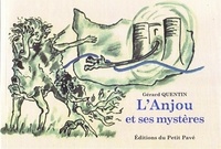 Gérard Quentin - L'Anjou et ses mystères.
