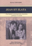 Sylvie Cognard - Jean et Zlata - Une histoire contemporaine, familiale, politique et sociale.