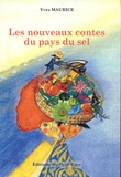 Yves Maurice - Les nouveaux contes du pays du sel.