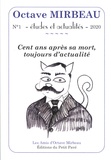  Les Amis d'Octave Mirbeau - Octave Mirbeau N° 1/2020 : Cent ans après sa mort, toujours d’actualité.