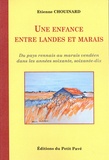 Etienne Chouinard - Une enfance entre landes et marais.