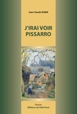 Jean-Claude Rubin - J'irai voir Pissarro.