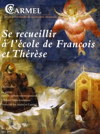 Marie-Laurent Huet - Carmel N° 135, Mars 2010 : Se recueillir à l'école de François et Thérèse.
