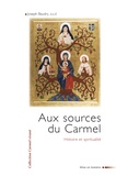 Joseph Baudry - Aux sources du Carmel - Histoire et spiritualité.