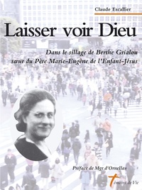 Claude Escallier - Laisser voir Dieu.