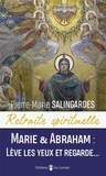 Pierre-Marie Salingardes - Marie et Abraham : lève les yeux et regarde....