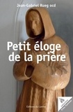 Jean-Gabriel Rueg - Petit éloge de la prière.