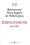  Carmel - Ecrits d'une vie (1925-1967) - Textes présentés par l’Institut Notre Dame de Vie.