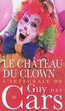 Guy Des Cars - Guy des Cars 36 Le Château du clown.