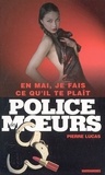 Pierre Lucas - Police des moeurs n°167 En mai, je fais ce qu'il te plaît.