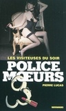 Pierre Lucas - Police des moeurs n°213 Les Visiteuses du soir.