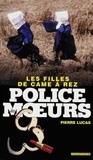 Pierre Lucas - Police des moeurs n°225 Les Filles de came à rez.