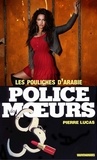 Pierre Lucas - Police des moeurs nº38 les pouliches d'arabie.