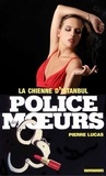 Pierre Lucas - Police des moeurs n°64 La Chienne d'Istanbul.