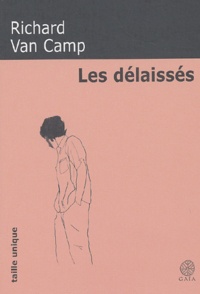 Richard Van Camp - Les délaissés.